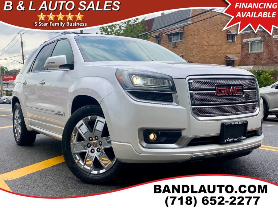 2016 GMC Acadia AWD 4dr Denali, available for sale in Bronx, New York | B & L Auto Sales LLC. Bronx, New York 2016 GMC Acadia AWD 4dr Denali, available for sale in Bronx, New York | B & L Auto Sales LLC. Bronx, New York
