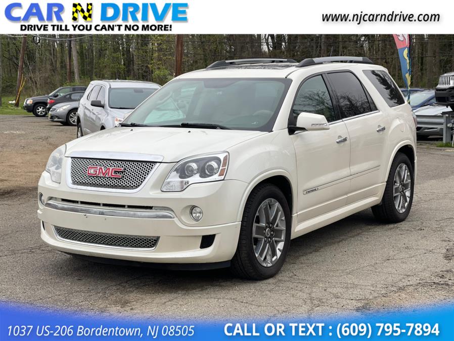 2011 GMC Acadia Denali AWD, available for sale in Bordentown, New Jersey | Car N Drive. Bordentown, New Jersey 2011 GMC Acadia Denali AWD, available for sale in Bordentown, New Jersey | Car N Drive. Bordentown, New Jersey