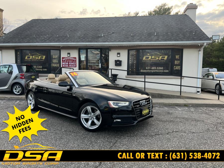 2016 Audi A5 2dr Cabriolet Auto Premium Plus, available for sale in Commack, New York | DSA Motor Sports Corp. Commack, New York 2016 Audi A5 2dr Cabriolet Auto Premium Plus, available for sale in Commack, New York | DSA Motor Sports Corp. Commack, New York