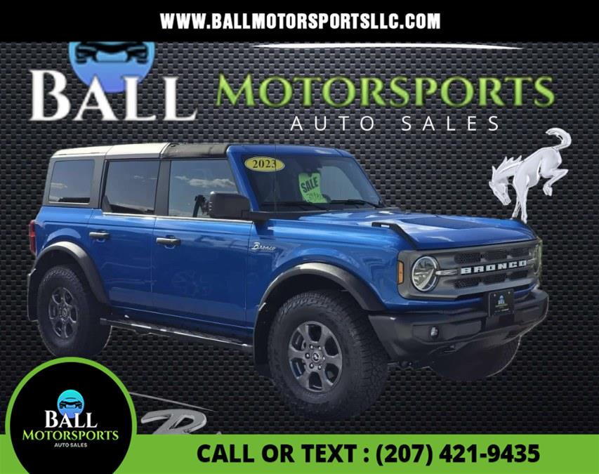 2023 Ford Bronco Big Bend 4 Door 4x4, available for sale in Brewer, Maine | Ball Motorsports LLC. Brewer, Maine 2023 Ford Bronco Big Bend 4 Door 4x4, available for sale in Brewer, Maine | Ball Motorsports LLC. Brewer, Maine