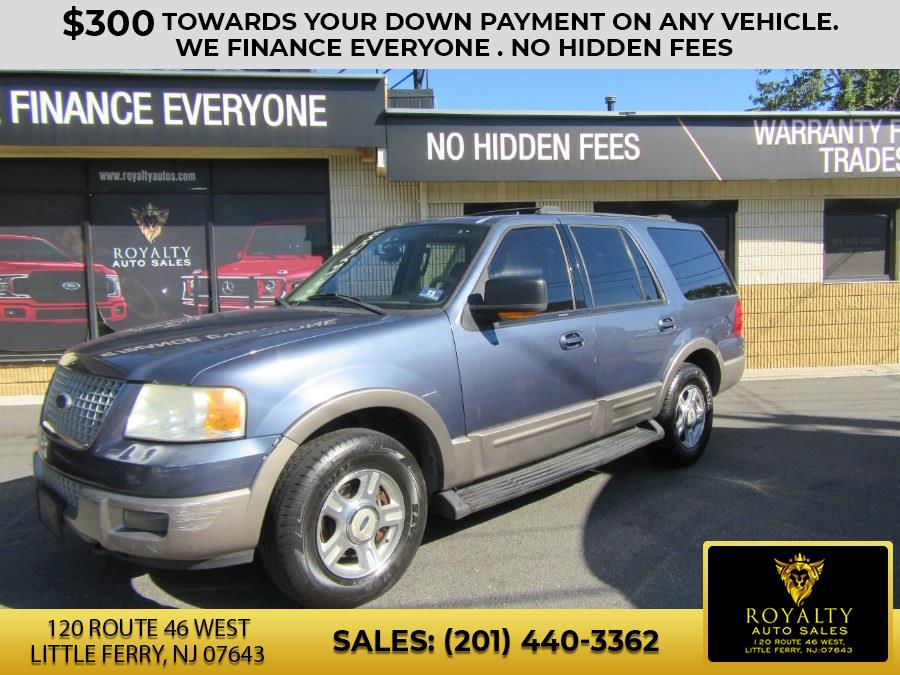 2003 Ford Expedition 5.4L Eddie Bauer 4WD, available for sale in Little Ferry, New Jersey | Royalty Auto Sales. Little Ferry, New Jersey 2003 Ford Expedition 5.4L Eddie Bauer 4WD, available for sale in Little Ferry, New Jersey | Royalty Auto Sales. Little Ferry, New Jersey