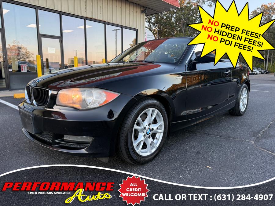 2009 BMW 1 Series 2dr Conv 128i SULEV, available for sale in Bohemia, New York | Performance Auto Inc. Bohemia, New York 2009 BMW 1 Series 2dr Conv 128i SULEV, available for sale in Bohemia, New York | Performance Auto Inc. Bohemia, New York